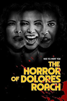 The Horror of Dolores Roach