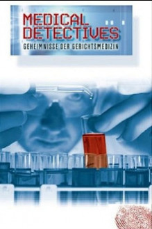 Medical Detectives - Geheimnisse der Gerichtsmedizin
