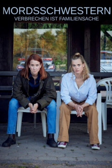 Mordsschwestern - Verbrechen ist Familiensache