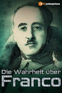 Die Wahrheit über Franco – Spaniens vergessene Diktatur