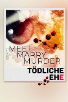 Meet, Marry, Murder - Tödliche Ehe