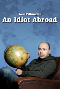 An Idiot Abroad Cover, An Idiot Abroad Poster