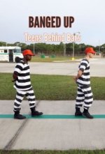 Cover Banged Up: Teens Behind Bars, Poster, Stream