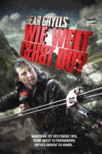 Bear Grylls: Wie weit gehst du? Cover, Online, Poster