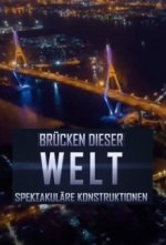 Cover Brücken dieser Welt - Spektakuläre Konstruktionen, Poster Brücken dieser Welt - Spektakuläre Konstruktionen