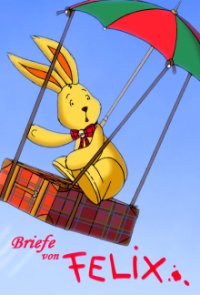 Briefe von Felix - Ein Hase auf Weltreise Cover, Briefe von Felix - Ein Hase auf Weltreise Poster