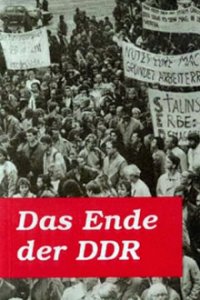 Cover Das Ende der DDR, Das Ende der DDR