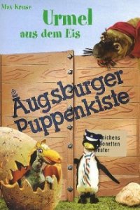 Die Augsburger Puppenkiste - Urmel aus dem Eis Cover, Die Augsburger Puppenkiste - Urmel aus dem Eis Poster