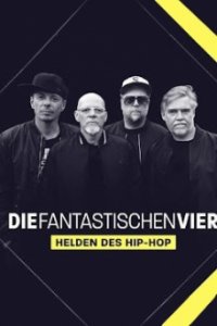 Cover Die Fantastischen Vier – Helden des Hip-Hop, TV-Serie, Poster