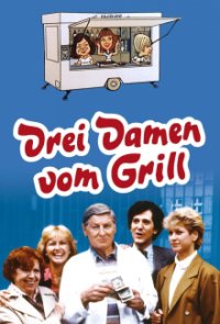Poster, Drei Damen vom Grill Serien Cover