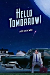 Cover Hello Tomorrow!, Poster Hello Tomorrow!