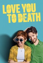 Cover Love You to Death, Poster Love You to Death