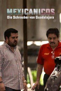 Cover Mexicanicos - Die Schrauber von Guadalajara, Mexicanicos - Die Schrauber von Guadalajara