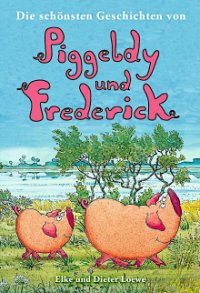 Cover Piggeldy und Frederick, Piggeldy und Frederick