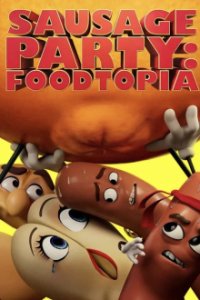 Sausage Party: Foodtopia Cover, Poster, Blu-ray,  Bild