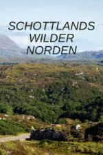 Cover Schottlands wilder Norden, Poster Schottlands wilder Norden
