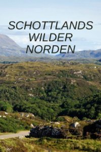 Cover Schottlands wilder Norden, Schottlands wilder Norden