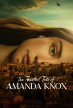 Cover The Twisted Tale of Amanda Knox, Poster The Twisted Tale of Amanda Knox