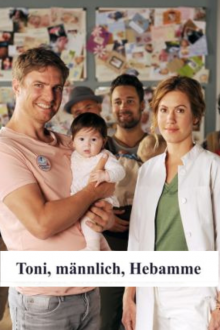 Toni, männlich, Hebamme, Cover, HD, Serien Stream, ganze Folge