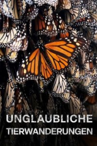 Unglaubliche Tierwanderungen Cover, Unglaubliche Tierwanderungen Poster