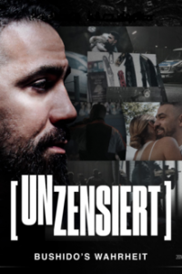 Unzensiert – Bushido’s Wahrheit Cover, Unzensiert – Bushido’s Wahrheit Poster