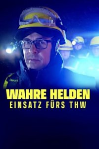 Wahre Helden - Einsatz fürs THW Cover, Wahre Helden - Einsatz fürs THW Poster