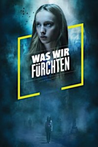 Was wir fürchten Cover, Poster, Was wir fürchten